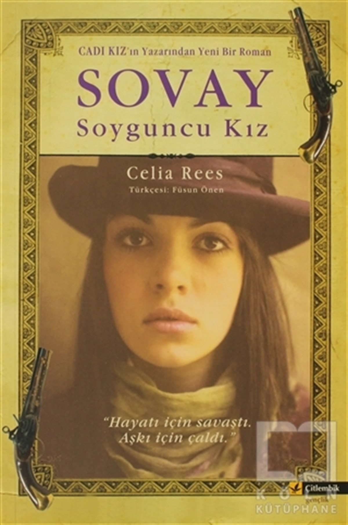 Celia ReesGençlik EdebiyatıSovay - Soyguncu Kız