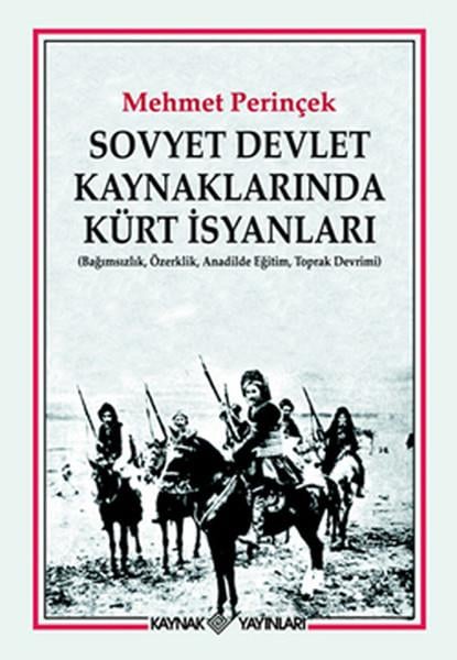 Mehmet PerinçekDünya TarihiSovyet Devlet Kaynaklarında Kürt İsyanları