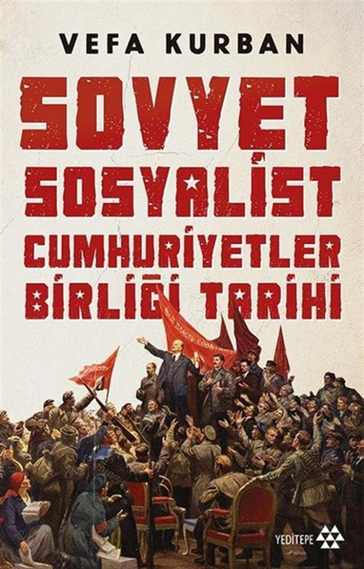 Vefa KurbanDünya TarihiSovyet Sosyalist Cumhuriyetler Birliği Tarihi