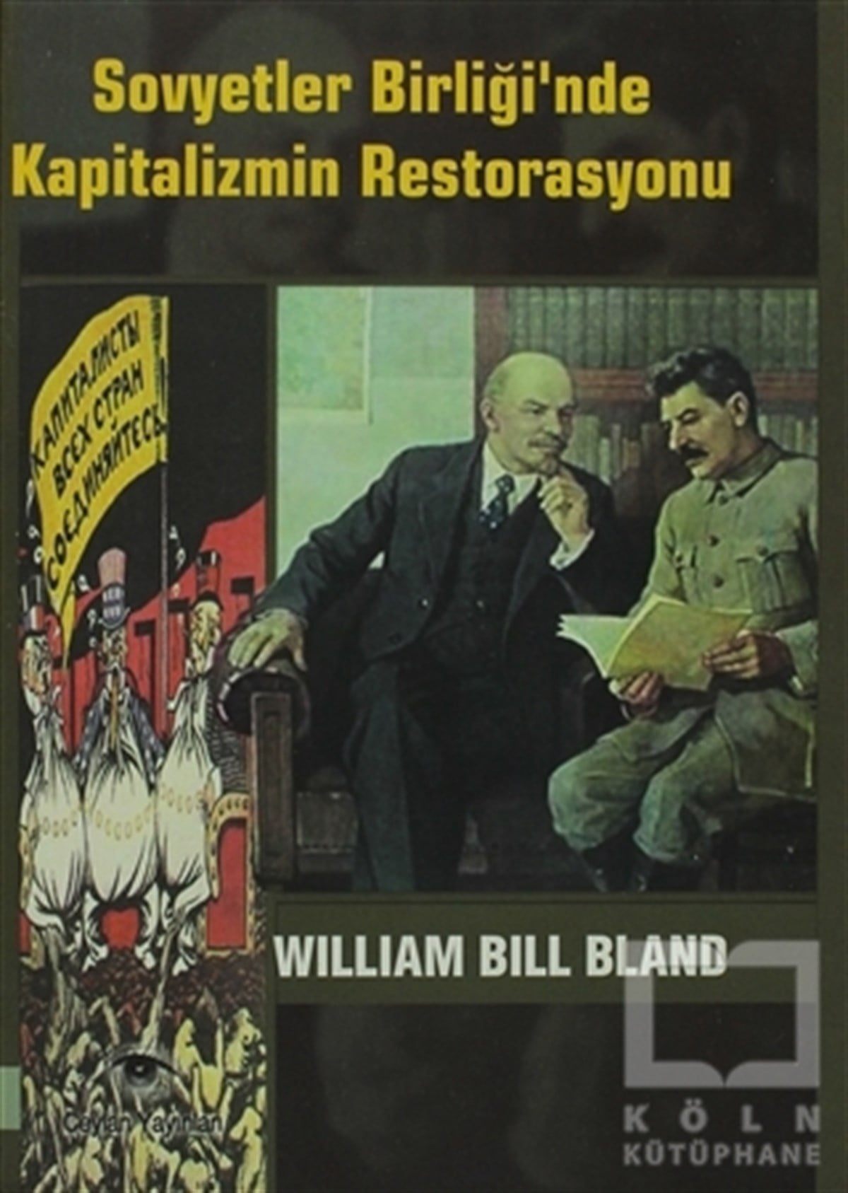 William Bill BlandSol HareketlerSovyetler Birliği’nde Kapitalizmin Restorasyonu