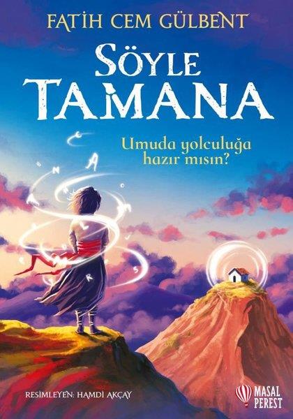 Fatih Cem GülbentÇocuk Gençlik RomanlarıSöyle Tamana