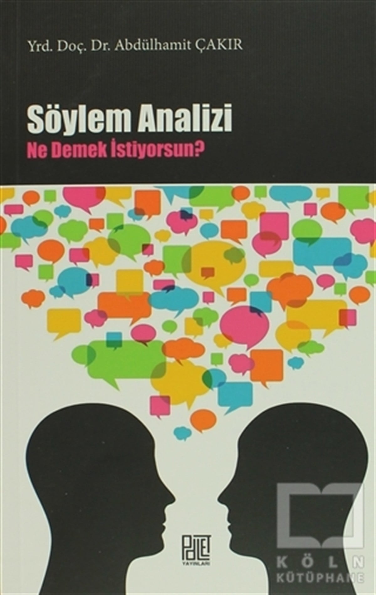 Abdülhamit ÇakırDiğerSöylem Analizi