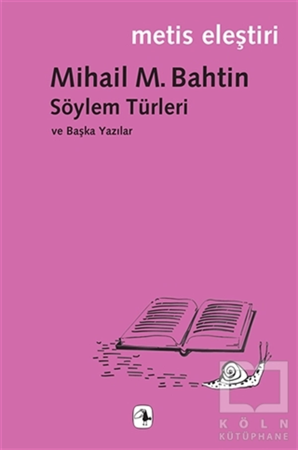 Mihail M. BahtinDil BilimSöylem Türleri ve Başka Yazılar