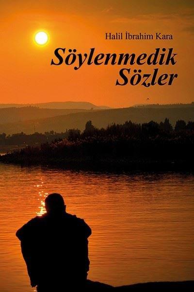 Halil İbrahim KaraTürk ŞiiriSöylenmedik Sözler