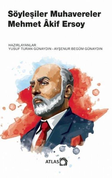 Mehmet Akif ErsoySöyleşiSöyleşiler Muhavereler