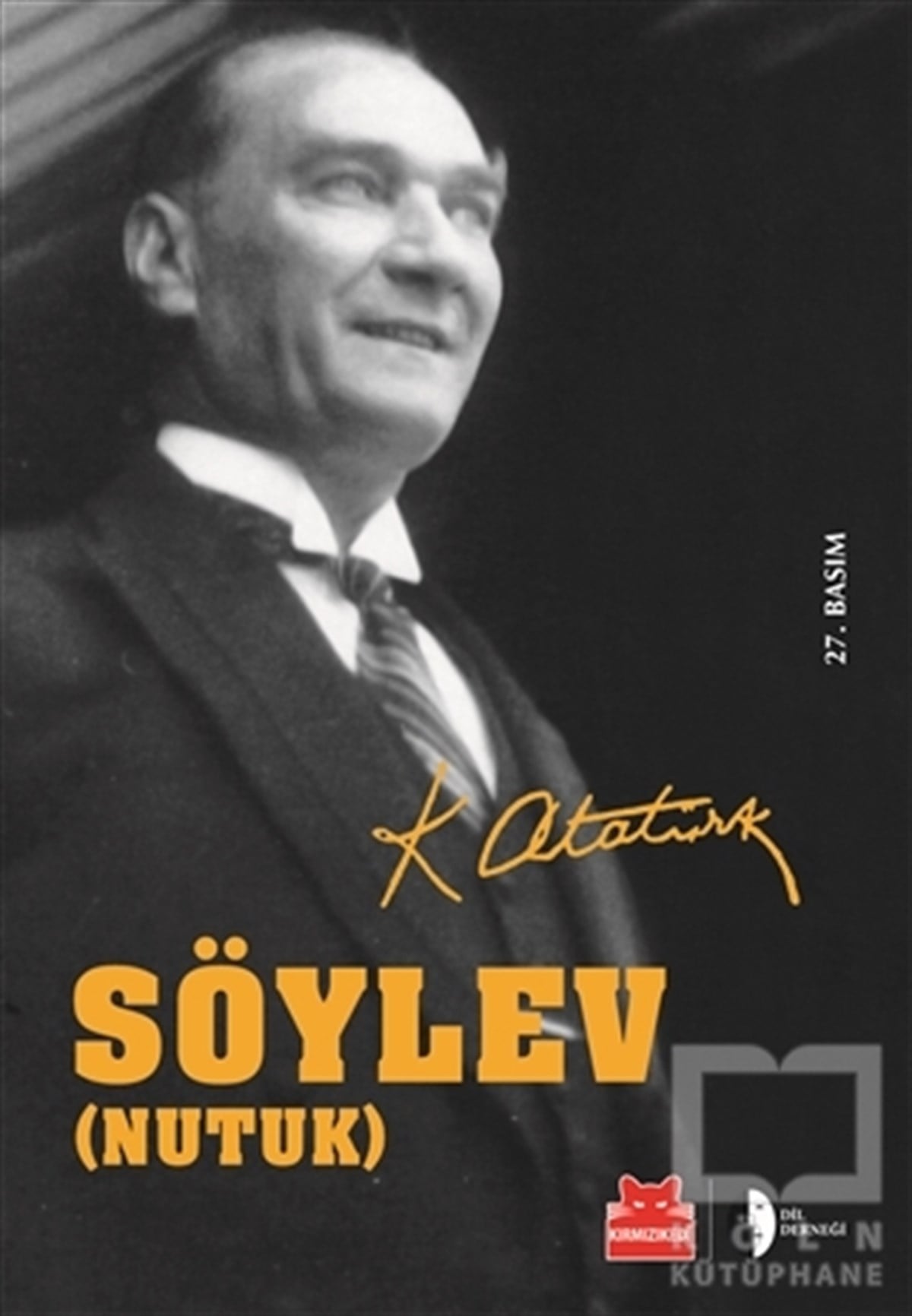 Mustafa Kemal AtatürkMustafa Kemal AtatürkSöylev (Nutuk)