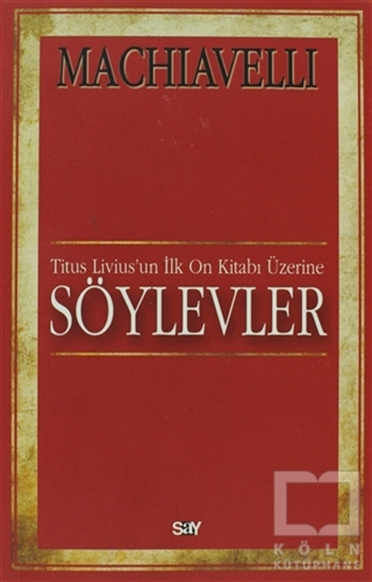 Niccolo MachiavelliSiyaset BilimiSöylevler