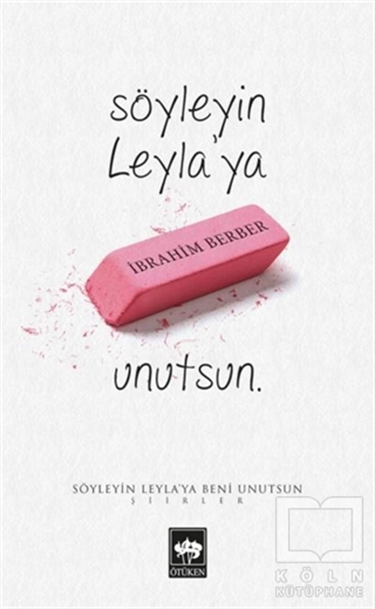 İbrahim BerberŞiirSöyleyin Leyla'ya Beni Unutsun