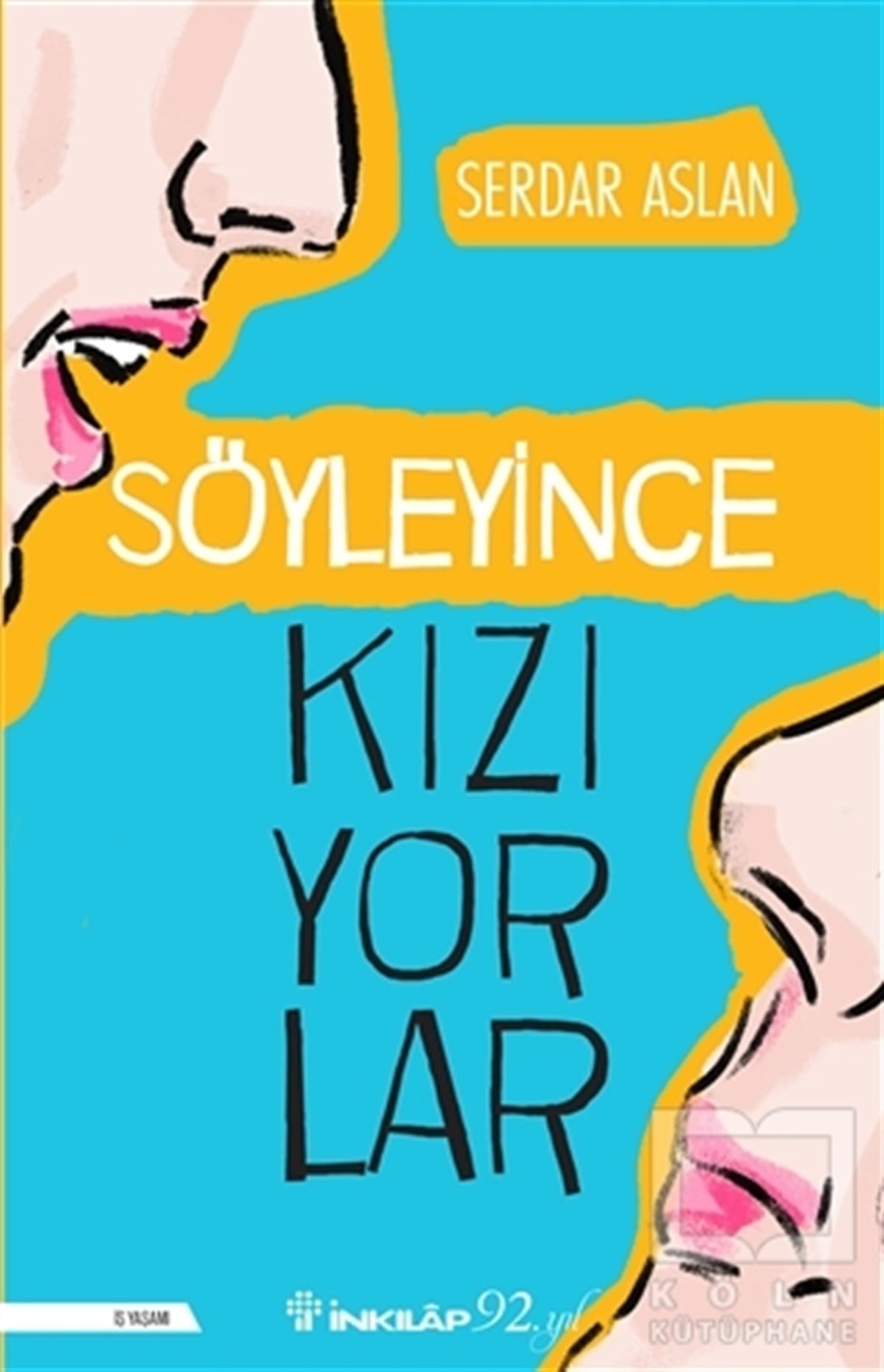 Serdar Aslanİş DünyasıSöyleyince Kızıyorlar