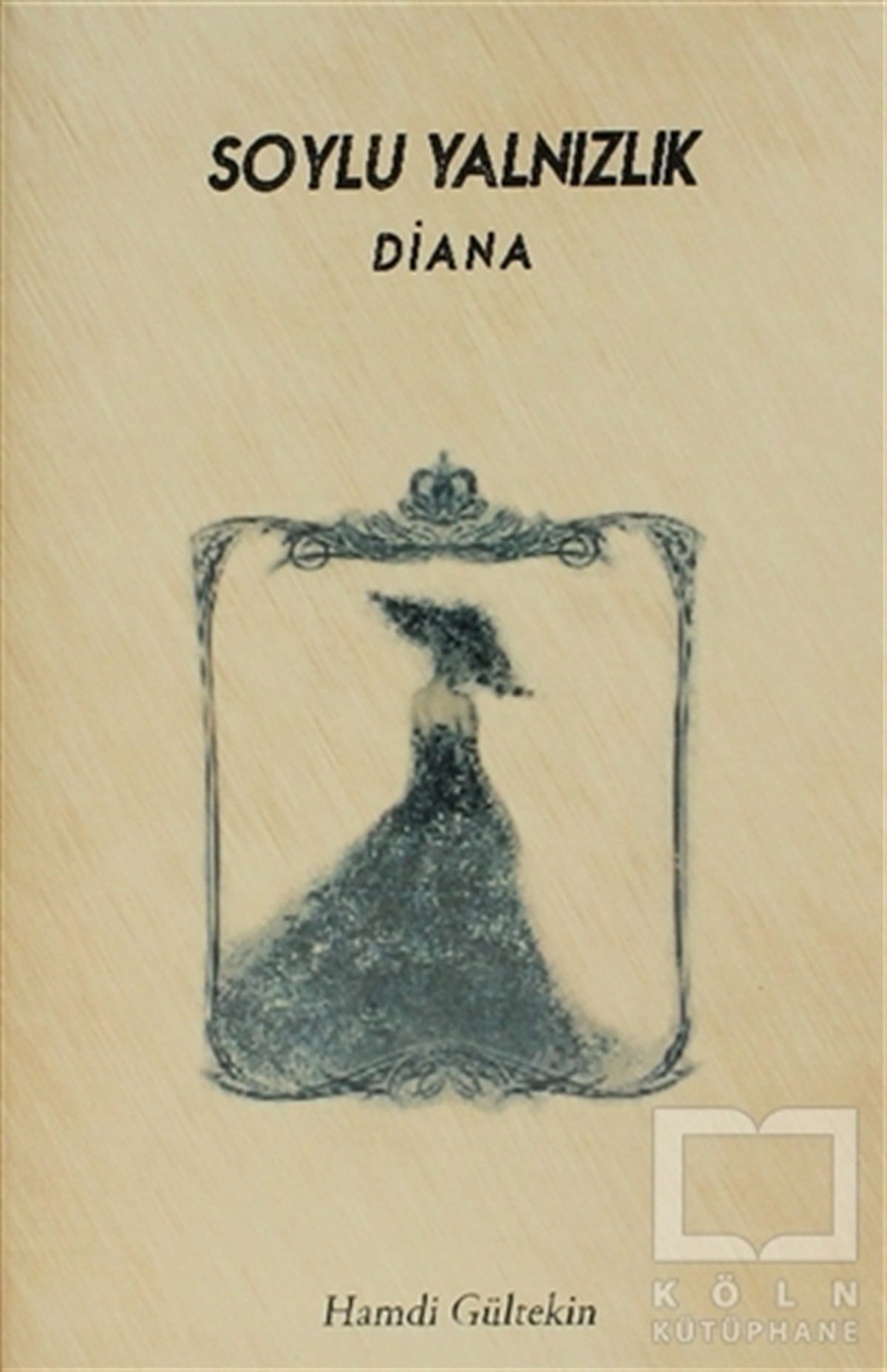 Hamdi GültekinDenemeSoylu Yalnızlık: Diana