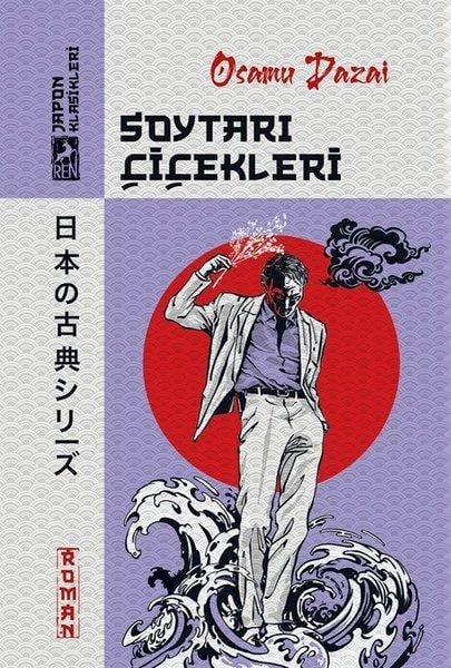 Osamu DazaiDünya RomanSoytarı Çiçekleri - Japon Klasikleri