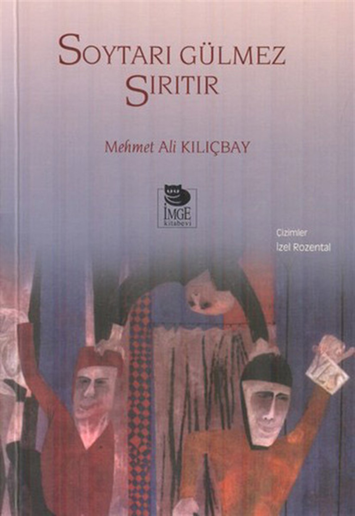 Mehmet Ali KılıçbayDeneme KitaplarıSoytarı Gülmez Sırıtır