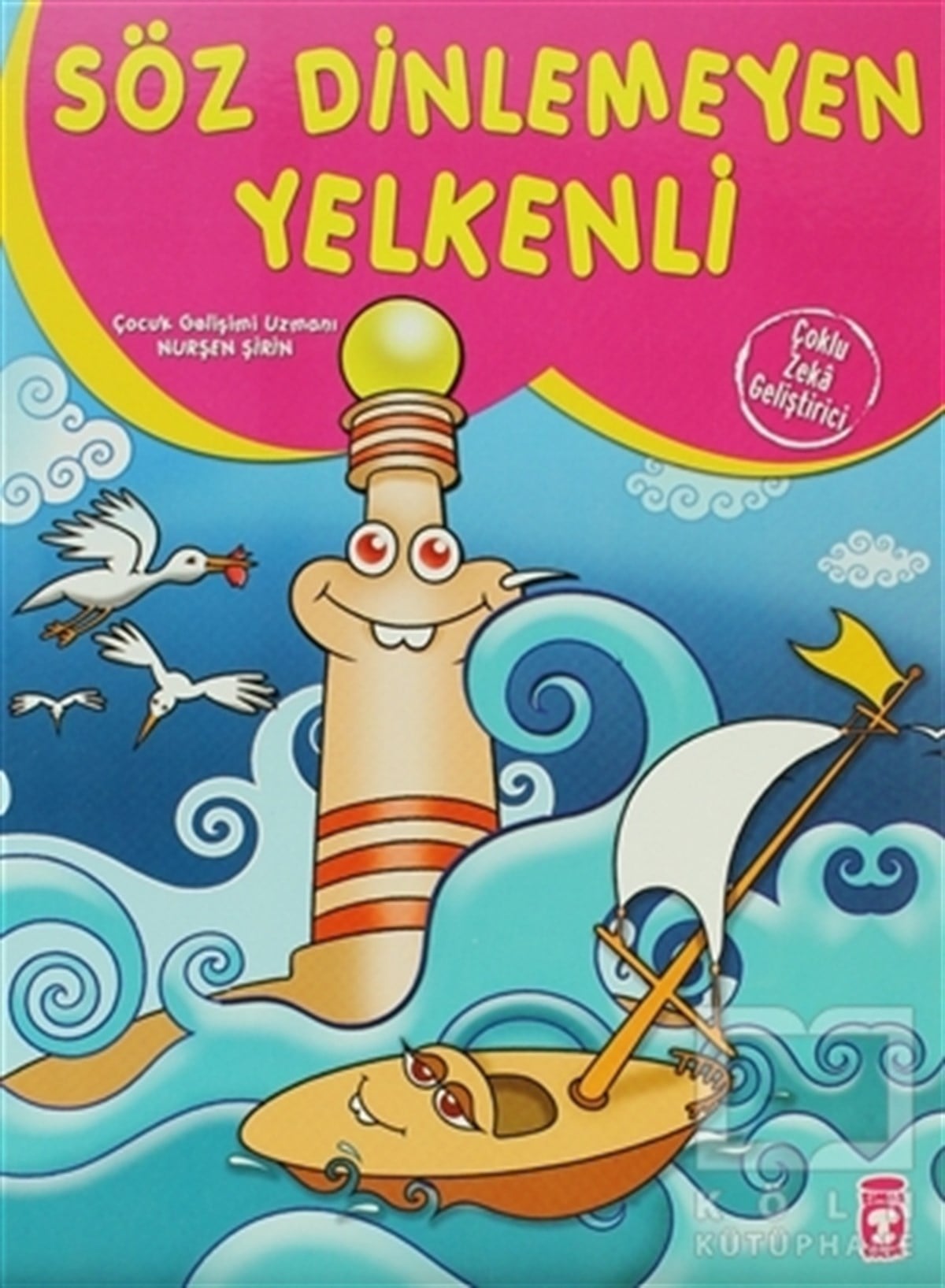 Nurşen ŞirinZeka GelişimiSöz Dinlemeyen Yelkenli