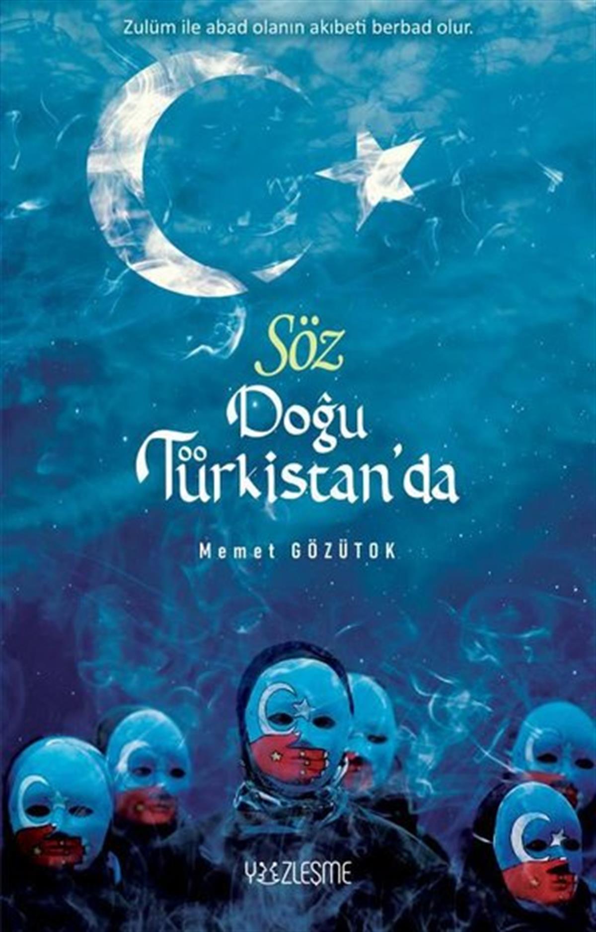 Memet GözütokTürkiye Siyaseti ve Politikası KitaplarıSöz Doğu Türkistan'da