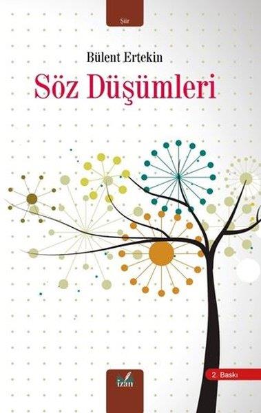 Bülent ErtekinTürk ŞiiriSöz Düşümleri