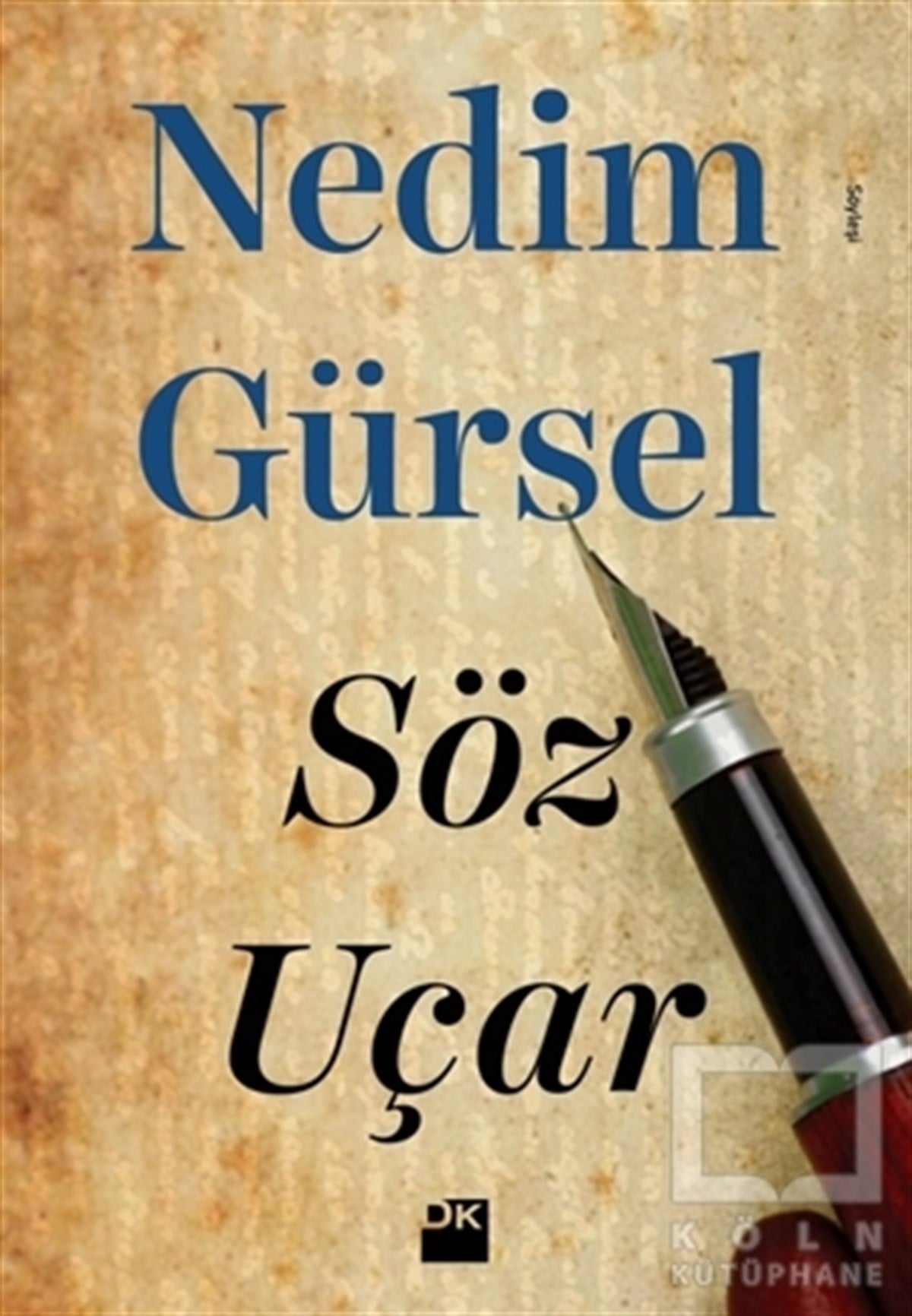 Nedim GürselSöyleşiSöz Uçar