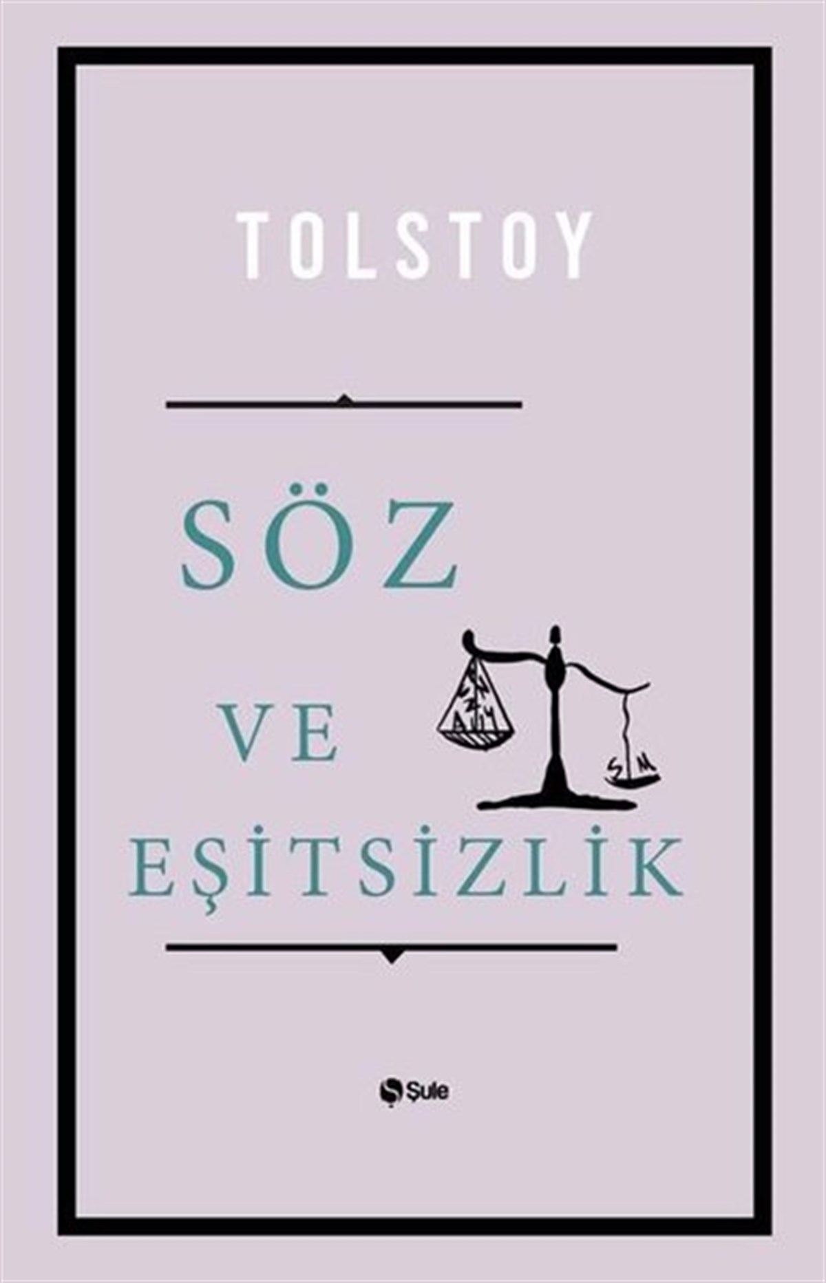 Lev Nikolayeviç TolstoyDünya KlasikleriSöz ve Eşitsizlik