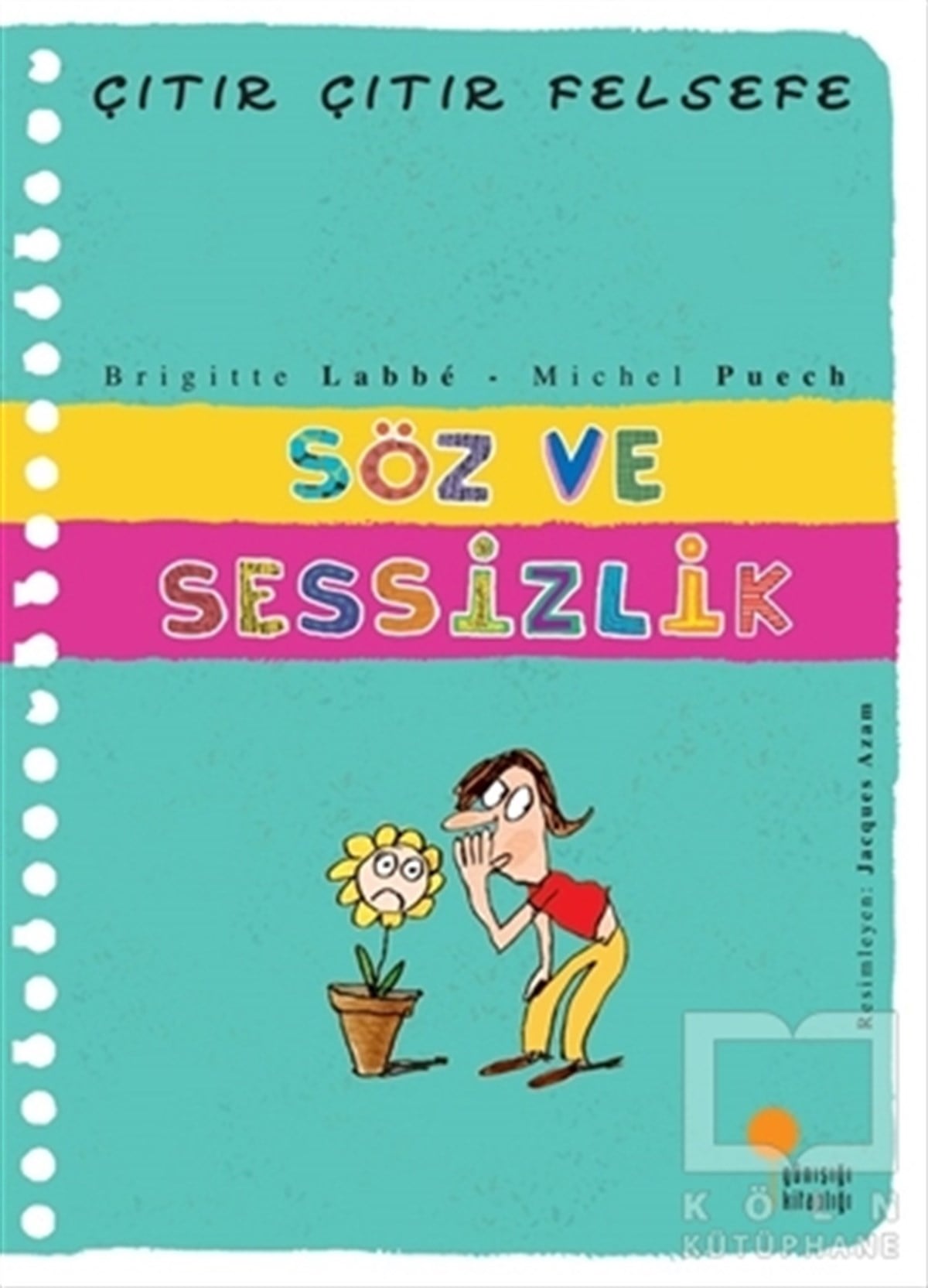 Michel PuechHikayelerSöz ve Sessizlik - Çıtır Çıtır Felsefe 20