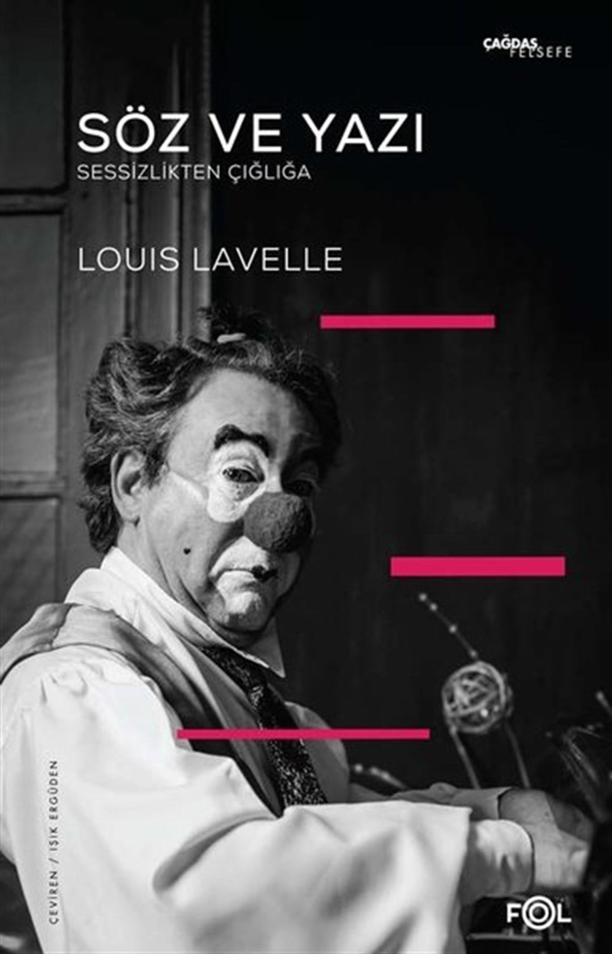 Louis LavelleFelsefe BilimiSöz ve Yazı - Sessizlikten Çığlığa
