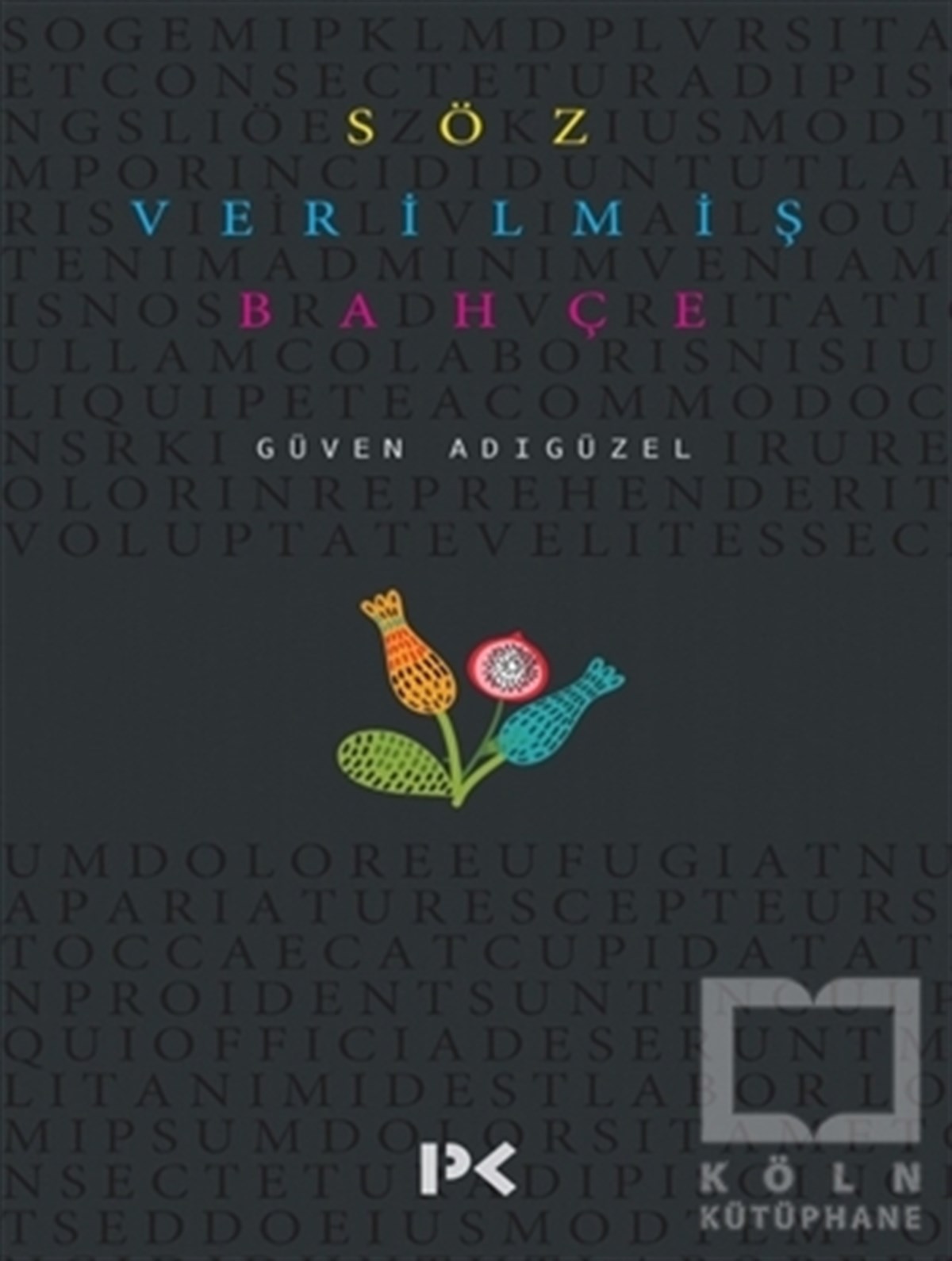 Güven AdıgüzelDenemeSöz Verilmiş Bahçe