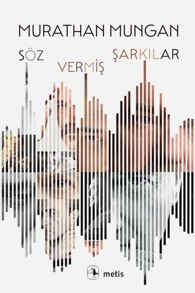 Murathan MunganTürk ŞiiriSöz Vermiş Şarkılar
