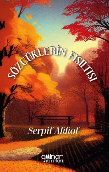 Serpil AkkolTürk ŞiiriSözcüklerin Fısıltısı
