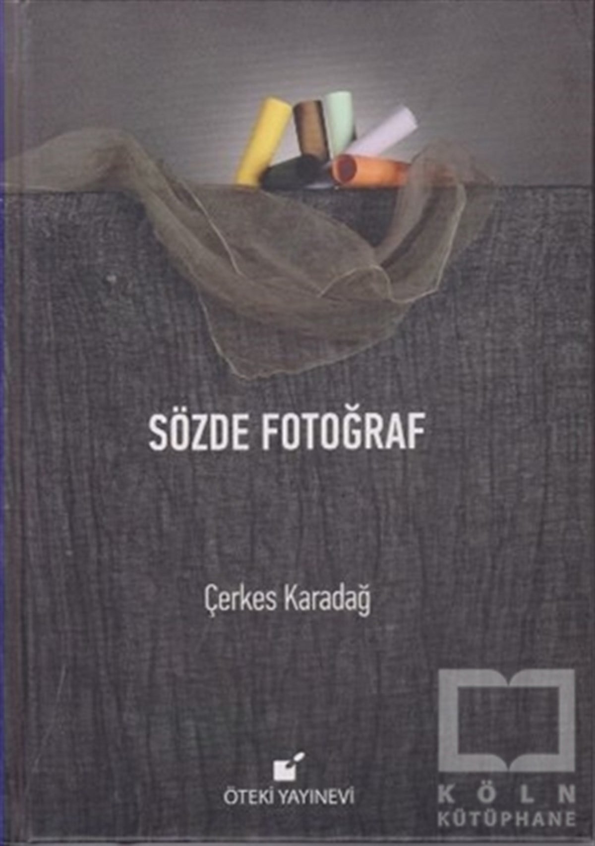 Çerkes KaradağFotoğraf, Sinema, TiyatroSözde Fotoğraf