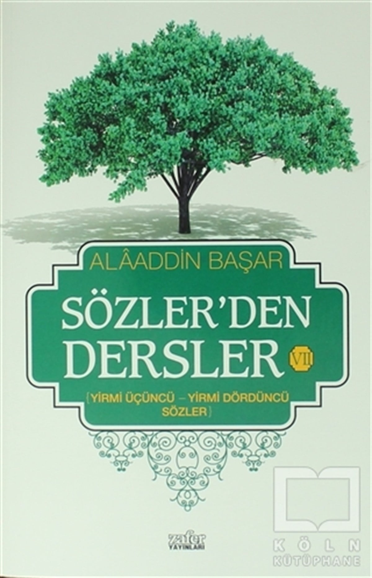 Alaaddin BaşarMeal-Tefsir-HadisSözler'den Dersler 7