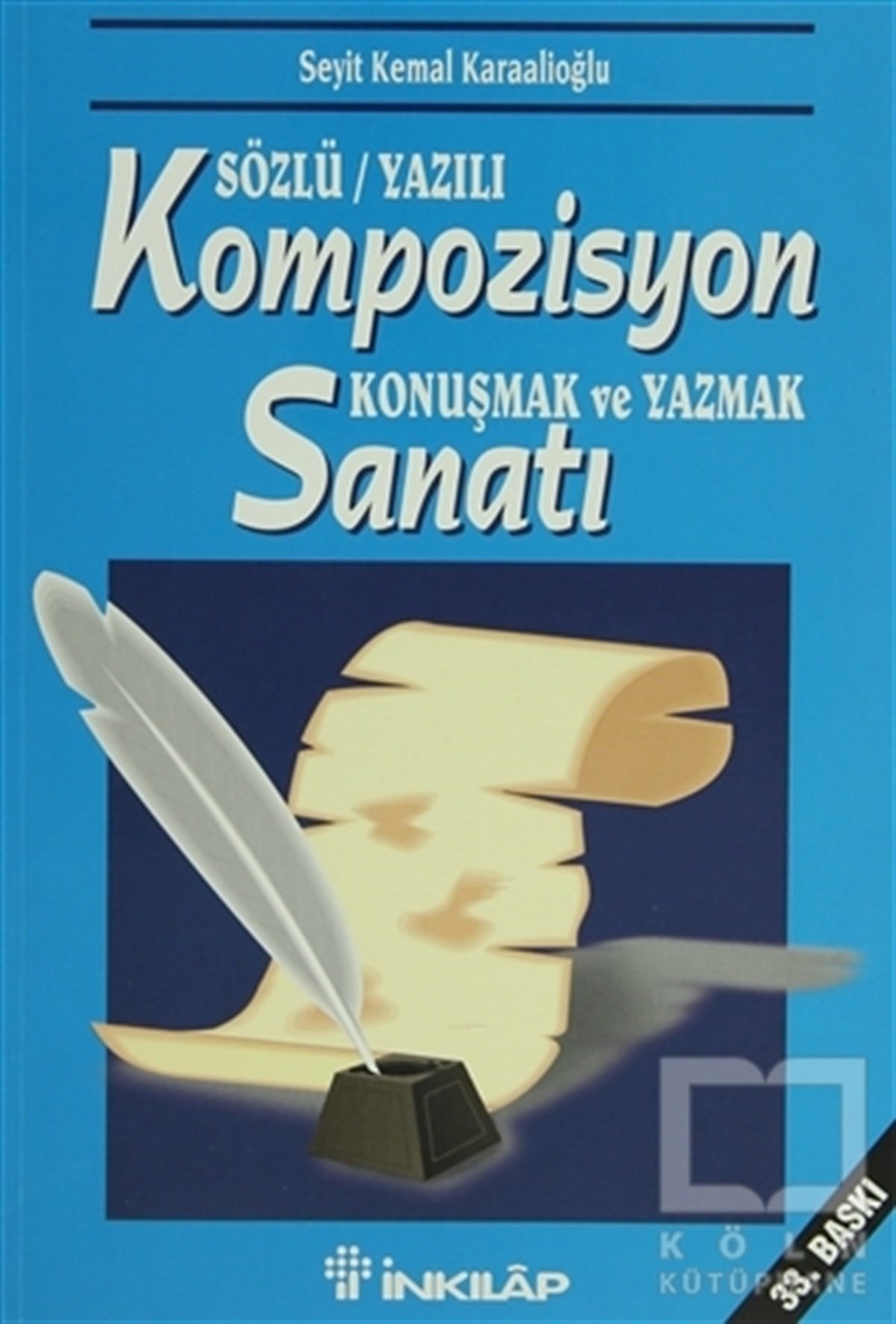 Seyit Kemal KaraalioğluDiğerSözlü/Yazılı Kompozisyon Konuşmak ve Yazmak Sanatı