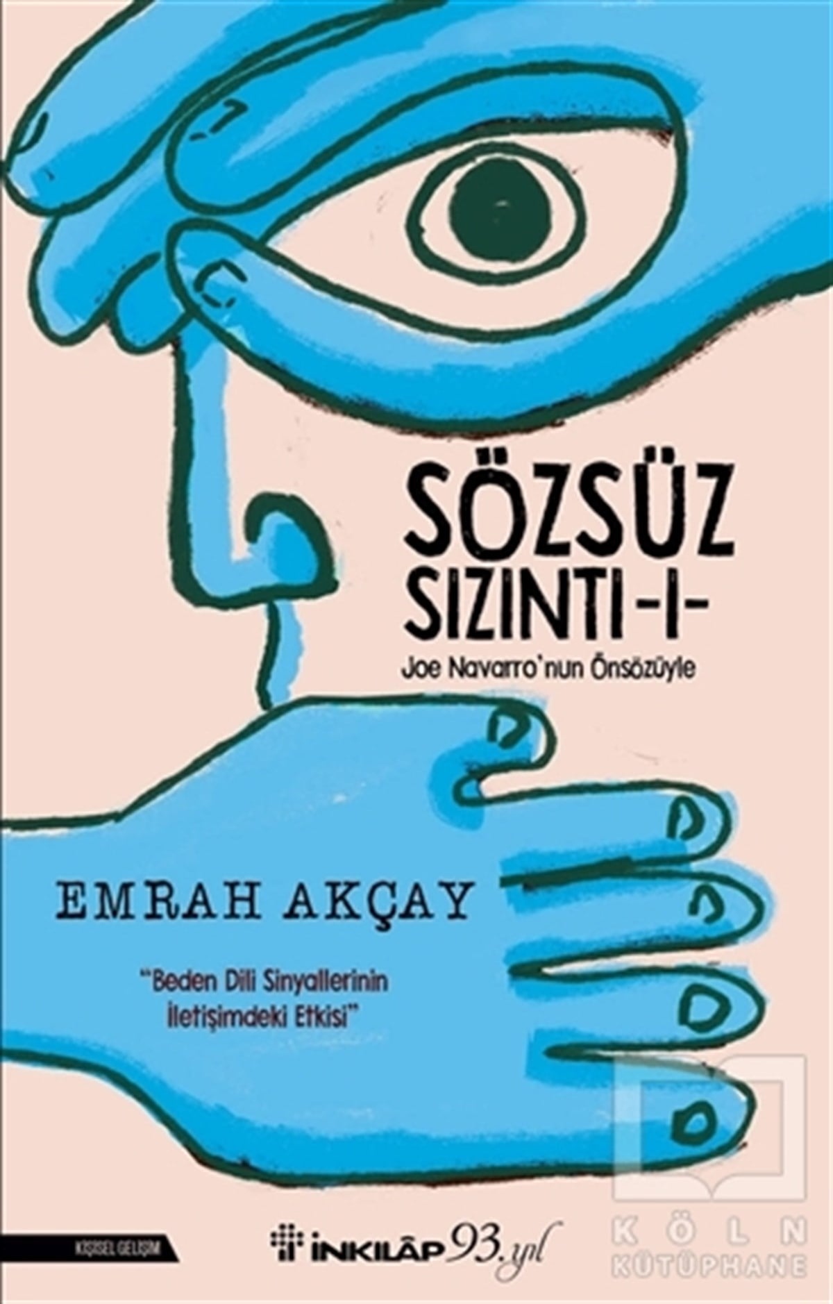 Emrah AkçayTürkçe RomanlarSözsüz Sızıntı 1