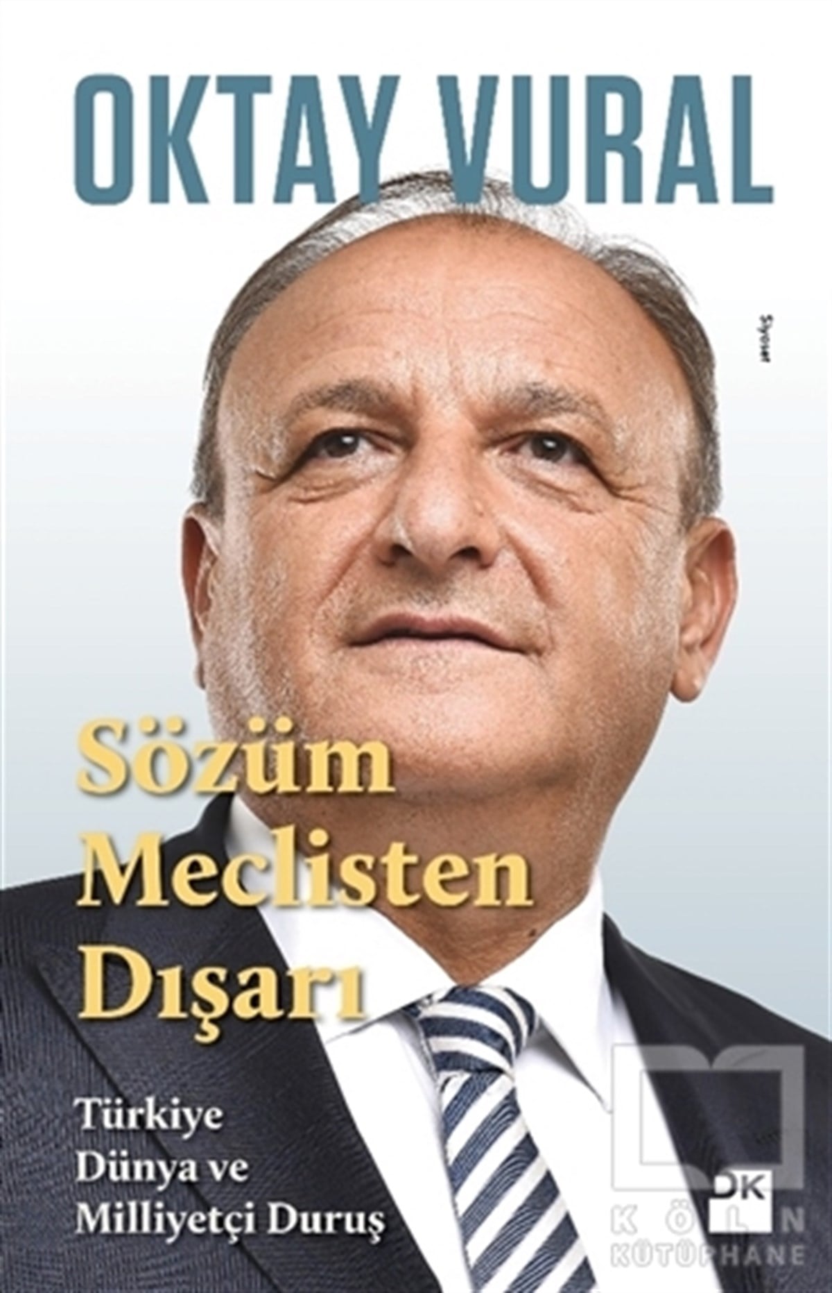 Oktay VuralAraştırma-İncelemeSözüm Meclisten Dışarı