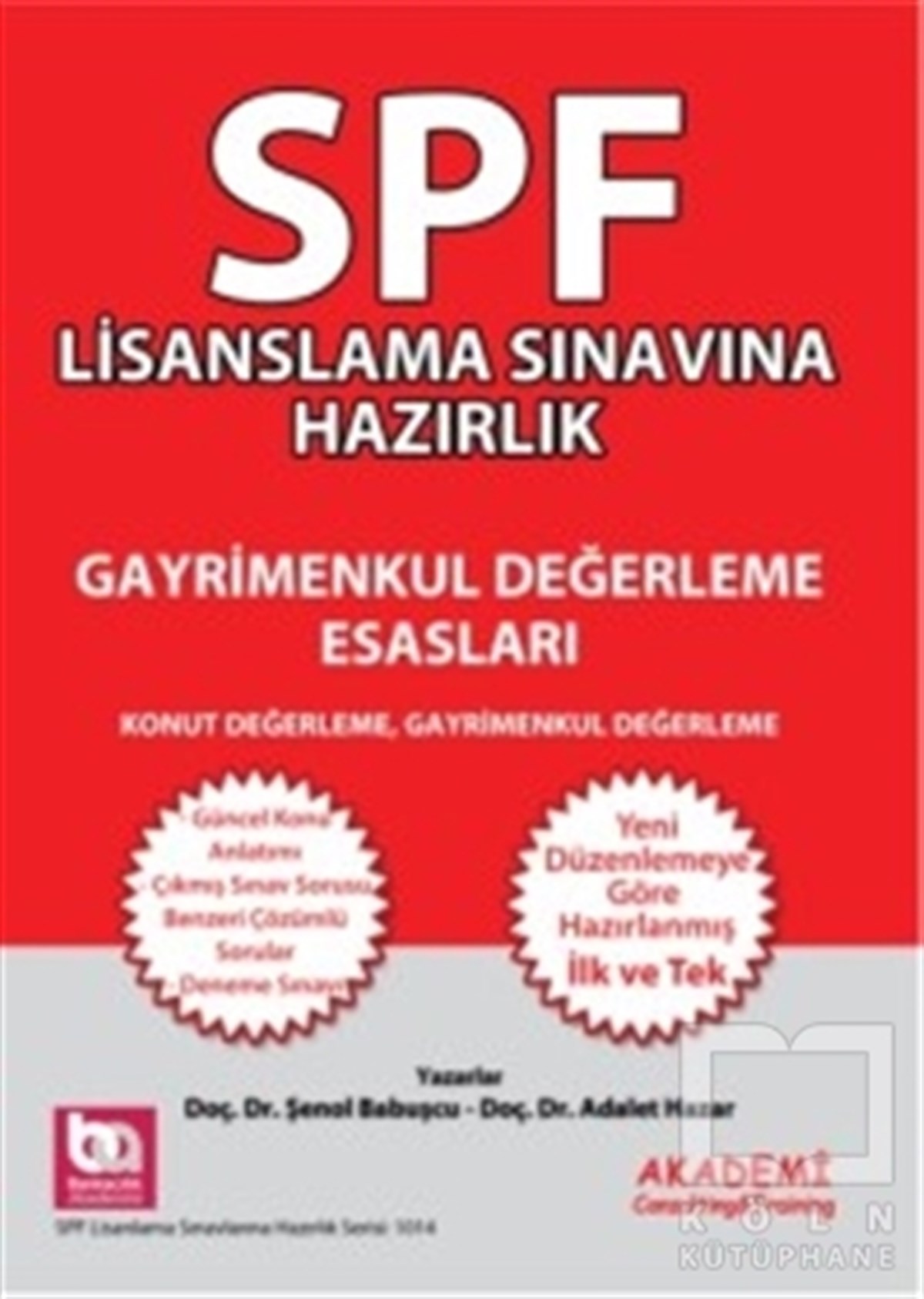 Şenol BabuşcuSınavlara Hazırlık KitaplarıSPF Lisanslama Sınavına Hazırlık Gayrimenkul Değerleme Esasları
