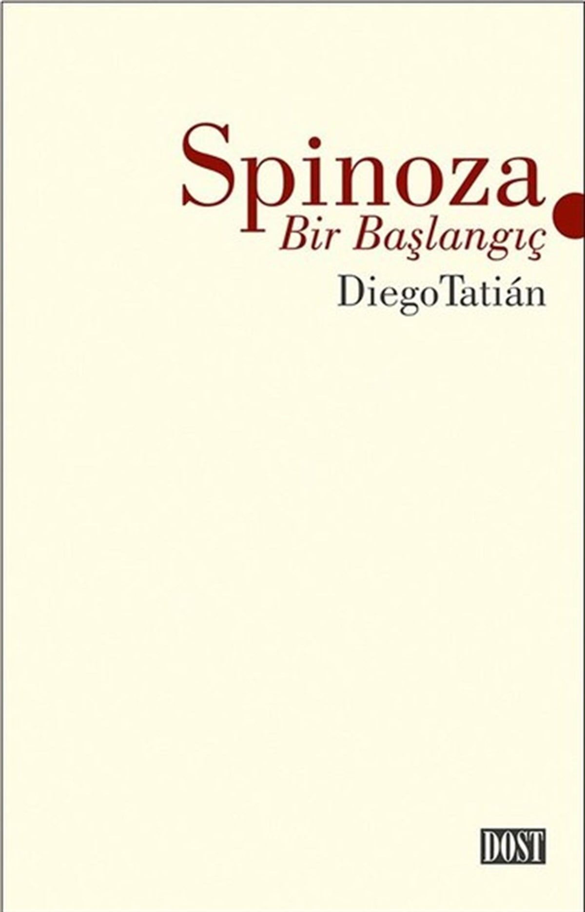 Diego TatianFelsefe BilimiSpinoza Bir Başlangıç