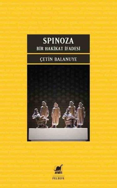 Çetin BalanuyeFelsefe BilimiSpinoza - Bir Hakikat İfadesi