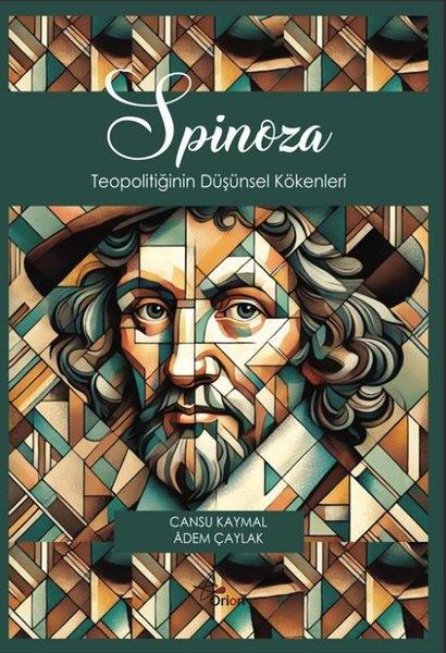 Adem ÇaylakFelsefe BilimiSpinoza - Teopolitiğin Düşünsel Kökenleri