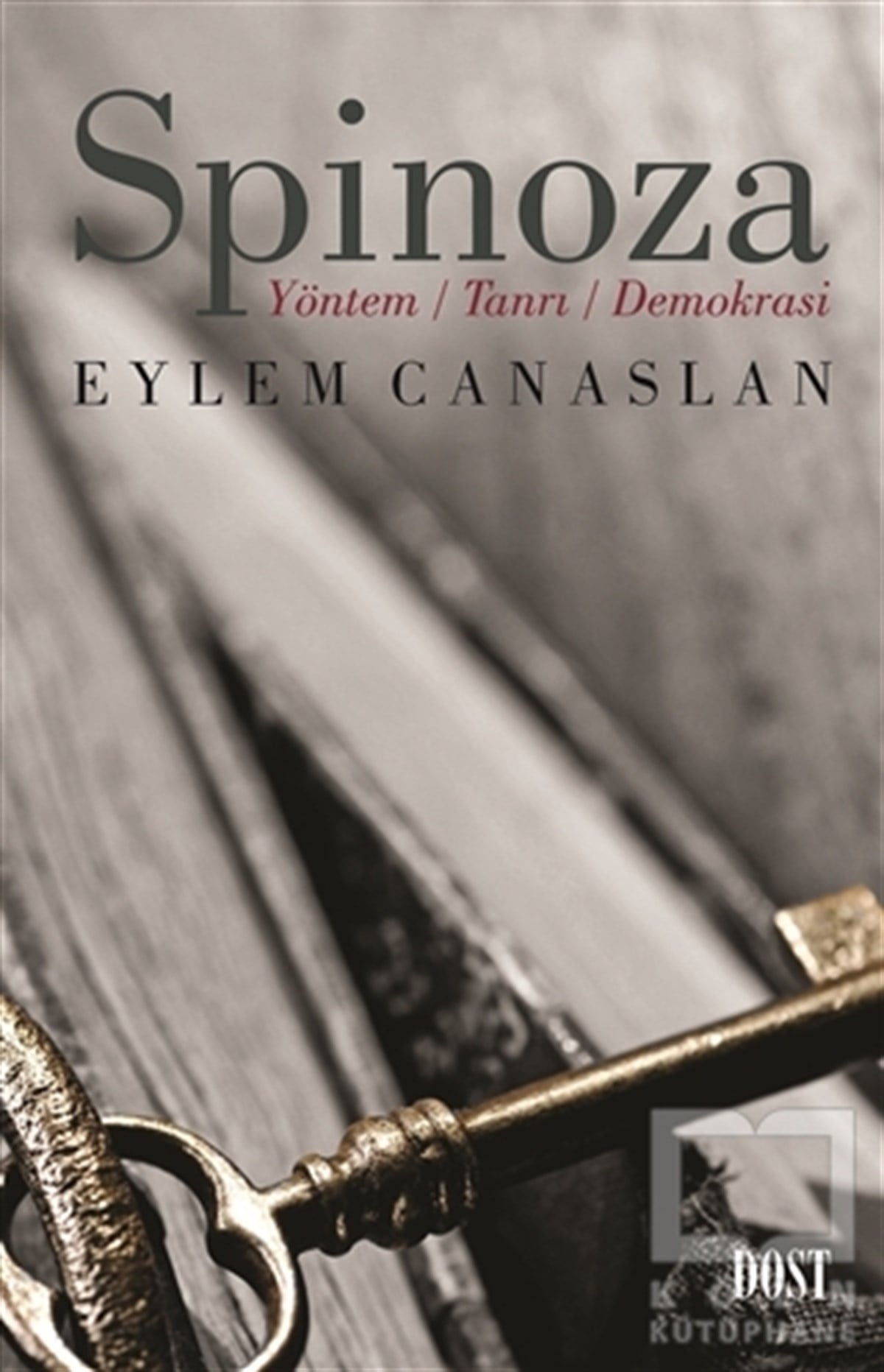 Eylem CanaslanDüşünce KitaplarıSpinoza: Yöntem Tanrı Demokrasi