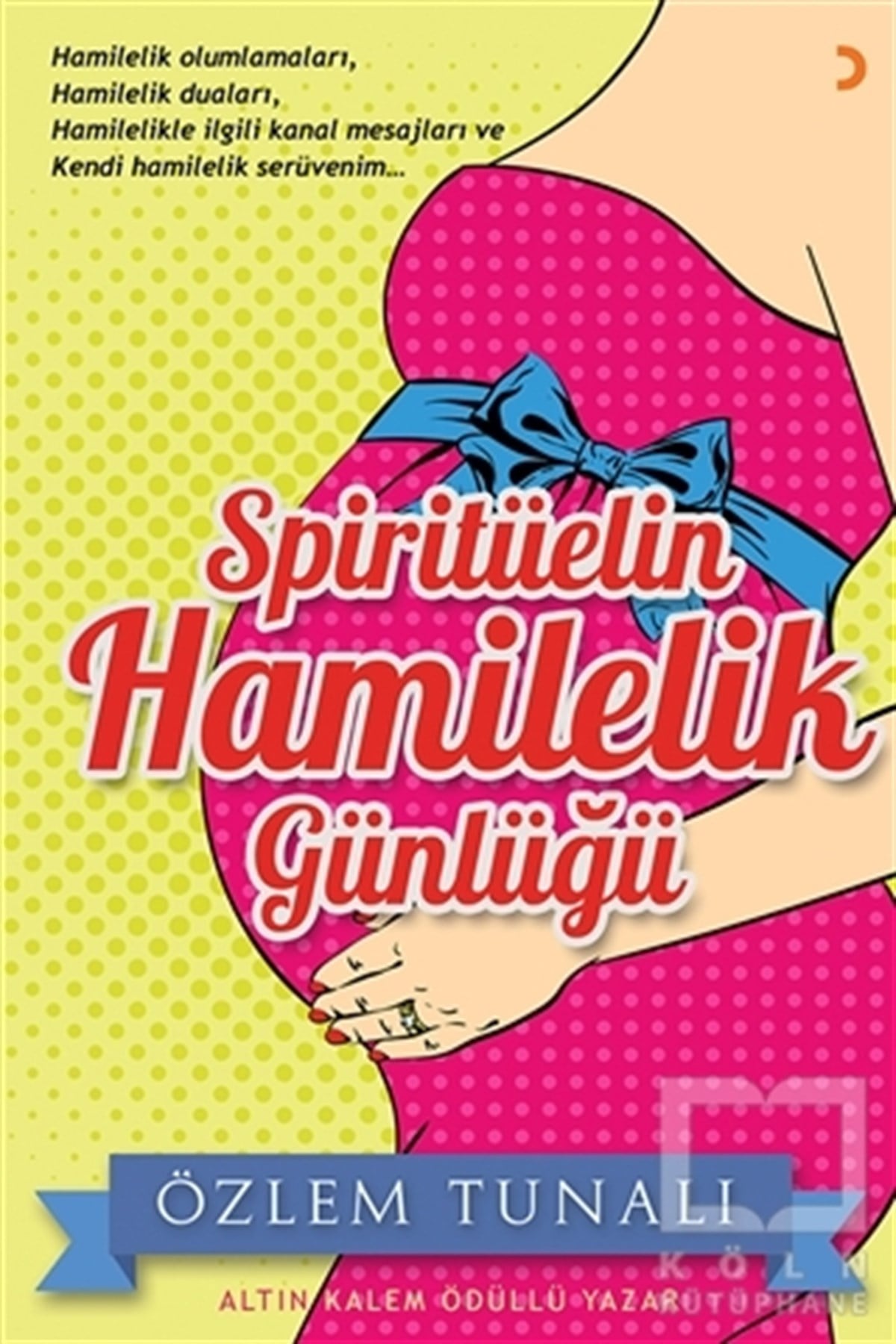 Özlem TunalıKişisel GelişimSpiritüelin Hamilelik Günlüğü