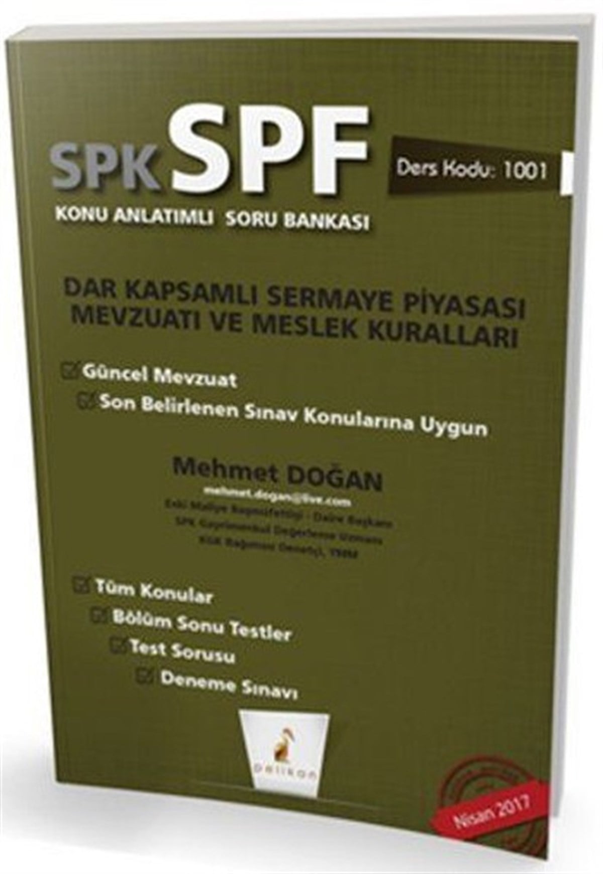 Mehmet DoğanSPK/SPFSPK-SPF Dar Kapsamlı Sermaye Piyasası Mevzuatı ve Meslek Kuralları Konu Anlatımlı Soru Bankası