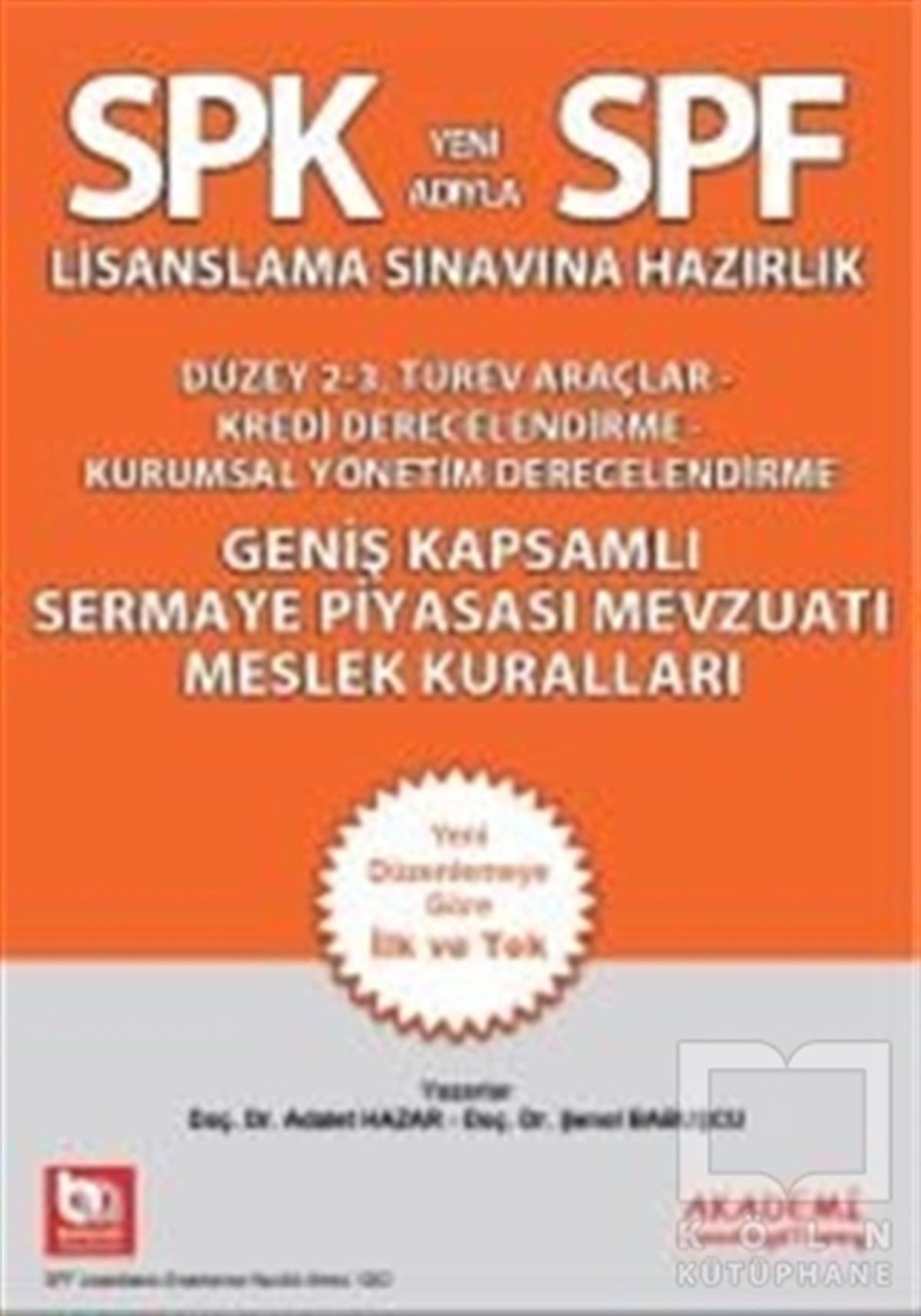 Adalet HazarSınavlara Hazırlık KitaplarıSPK Yeni Adıyla SPF Geniş Kapsamlı Sermaye Piyasası Mevzuatı ve Meslek Kuralları