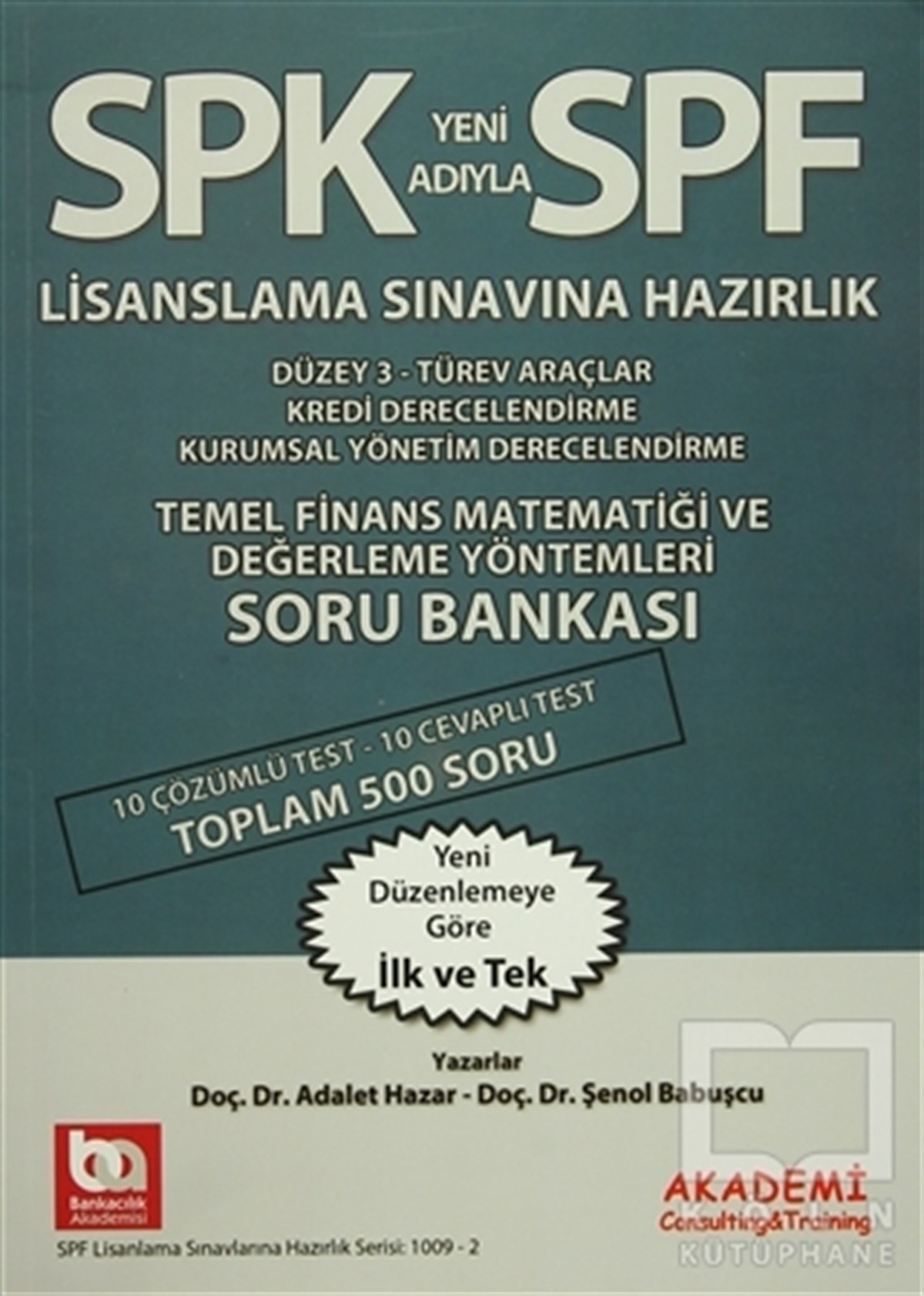 Adalet HazarSınavlara Hazırlık KitaplarıSPK Yeni Adıyla SPF Lisanslama Sınavına Hazırlık Düzey 3 - Temel Finans Matematiği ve Değerleme Yöntemleri Soru Bankası