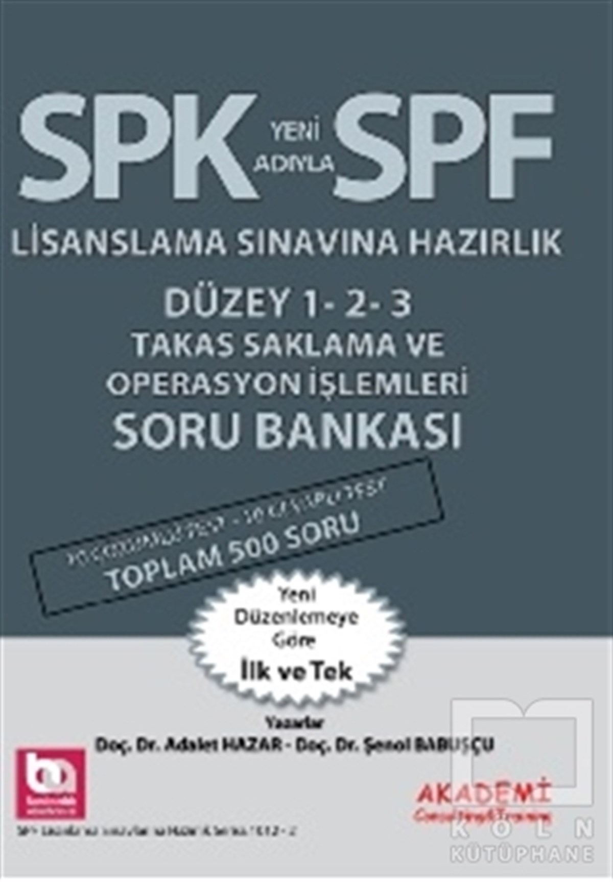 Adalet HazarSınavlara Hazırlık KitaplarıSPK Yeni Adıyla SPF Lisanslama Sınavına Hazırlık Düzey 1-2-3 Takas, Saklama Operasyon İşlemleri Soru Bankası