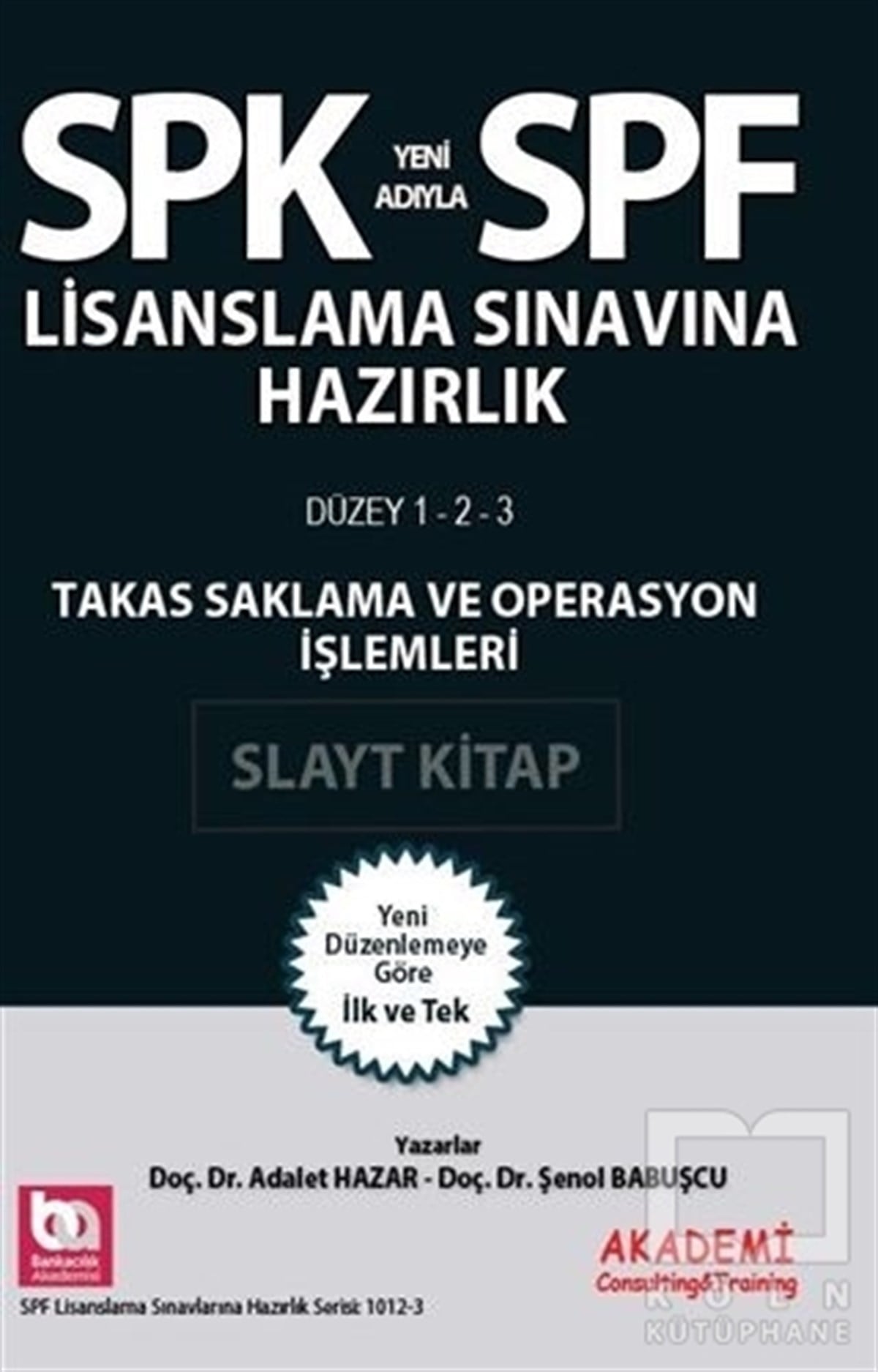 Adalet HazarSınavlara Hazırlık KitaplarıSPK Yeni Adıyla SPF Lisanslama Sınavına Hazırlık Takas Saklama ve Operasyon İşlemlerİ
