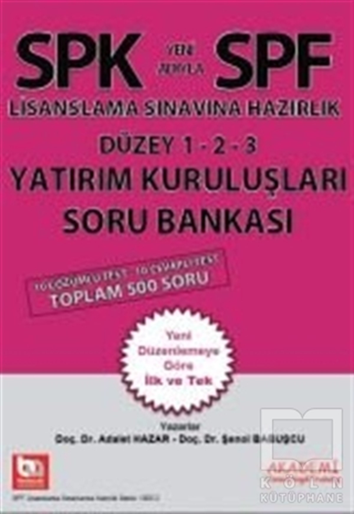 Adalet HazarSınavlara Hazırlık KitaplarıSPK Yeni Adıyla SPF Lisanslama Sınavına Hazırlık Düzey 1-2-3 Türev Yatırım Kuruluşları Soru Bankası