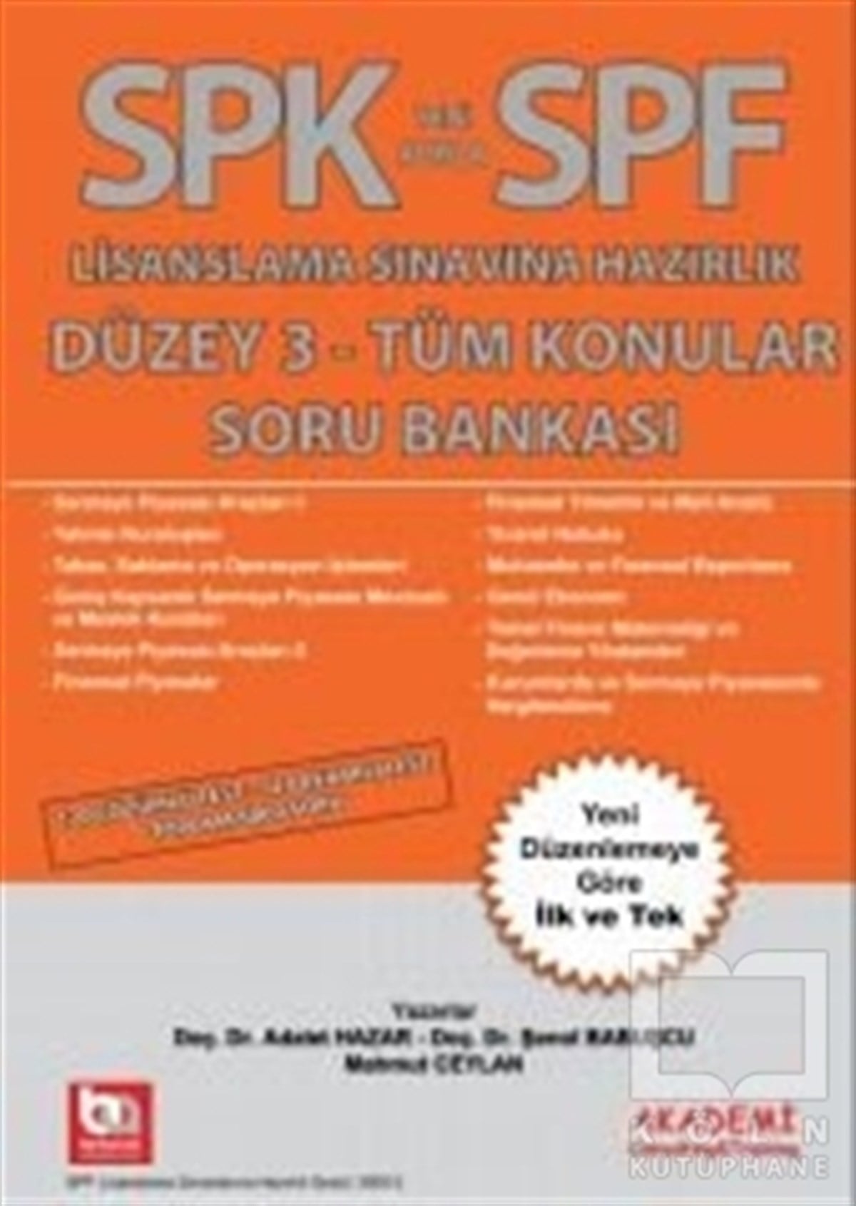 Adalet HazarSınavlara Hazırlık KitaplarıSPK Yeni Adıyla SPF Lisanslama Sınavına Hazırlık Düzey 3 Tüm Konular Soru Bankası