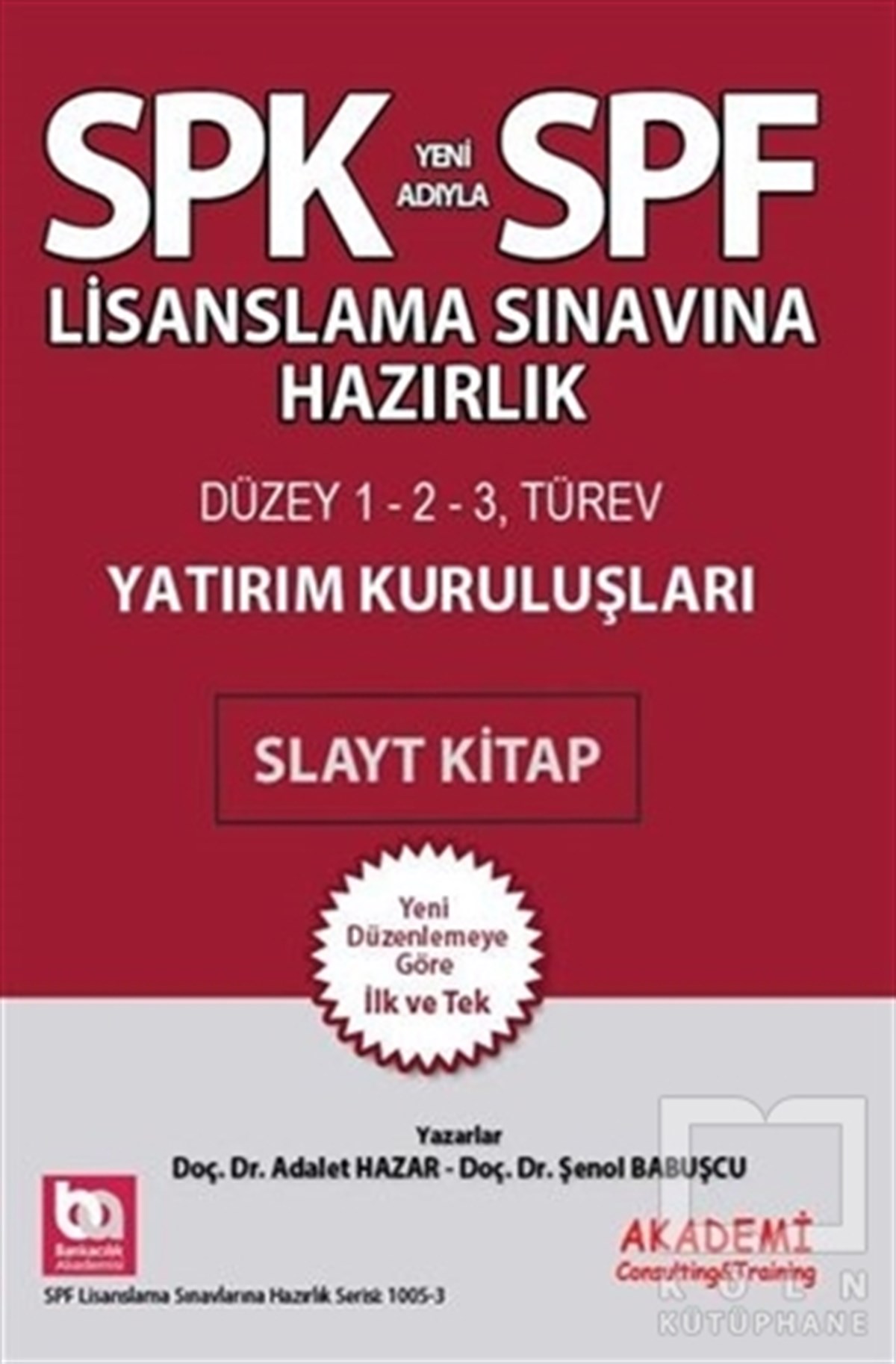 Adalet HazarSınavlara Hazırlık KitaplarıSPK Yeni Adıyla SPF Lisanslama Sınavına Hazırlık Yatırım Kuruluşları