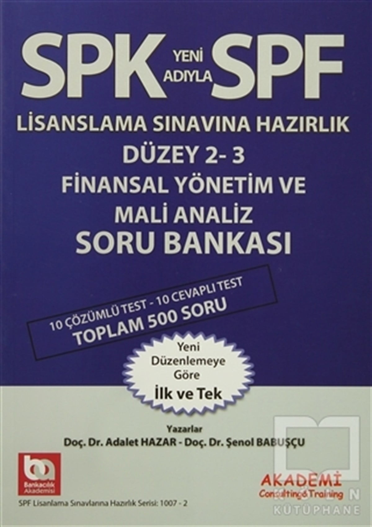 Adalet HazarSınavlara Hazırlık KitaplarıSPK Yeni Adıyla SPF Lisanslama Sınavına Hazırlık Düzey 2-3 Finansal Yönetim ve Mali Analiz Soru Bankası