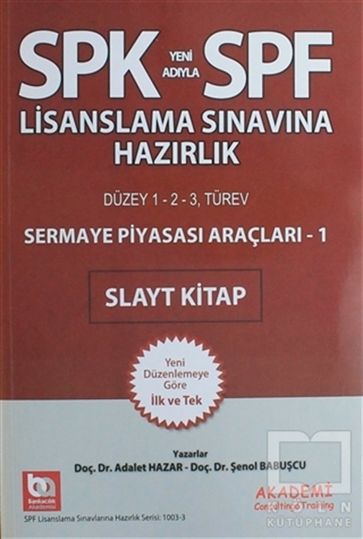 Adalet HazarSınavlara Hazırlık KitaplarıSPK Yeni Adıyla SPF Lisanslama Sınavına Hazırlık - Sermaye Piyasası Araçları - 1