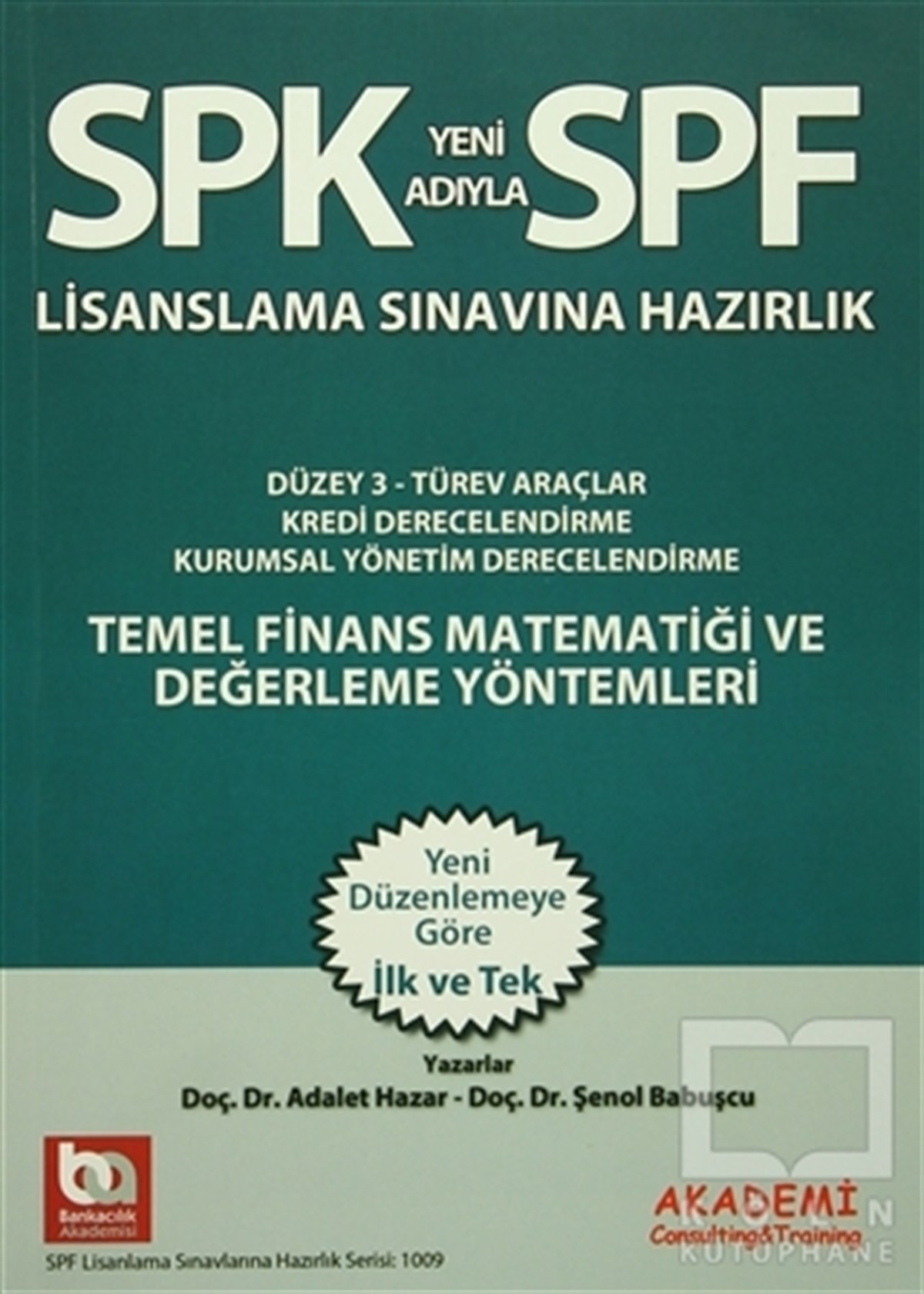 Adalet HazarSınavlara Hazırlık KitaplarıSPK Yeni Adıyla SPF Lisanslama Sınavına Hazırlık Temel Finans Matematiği ve Değerleme Yöntemleri