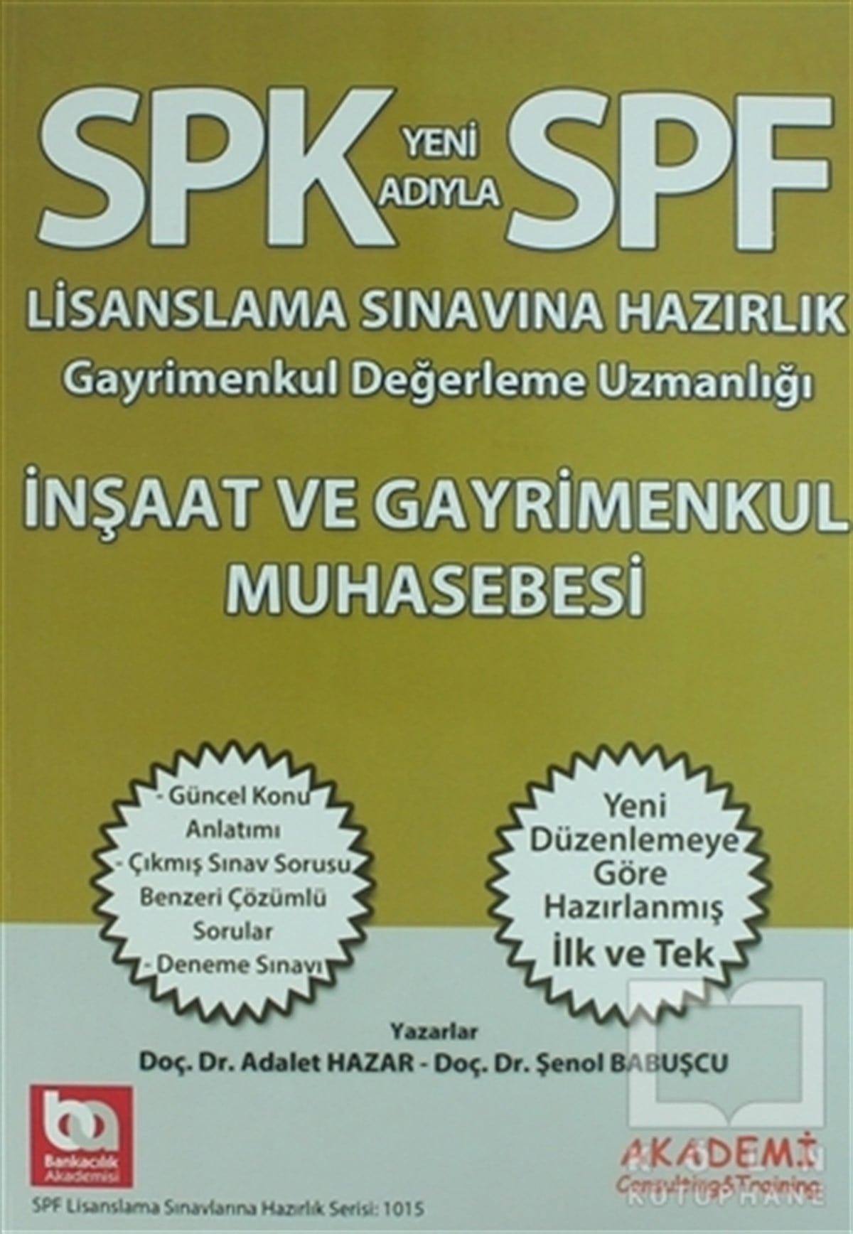 Adalet HazarSınavlara Hazırlık KitaplarıSPK Yeni Adıyla SPF Lisanslama Sınavına Hazırlık İnşaat ve Gayrimenkul Muhasebesi