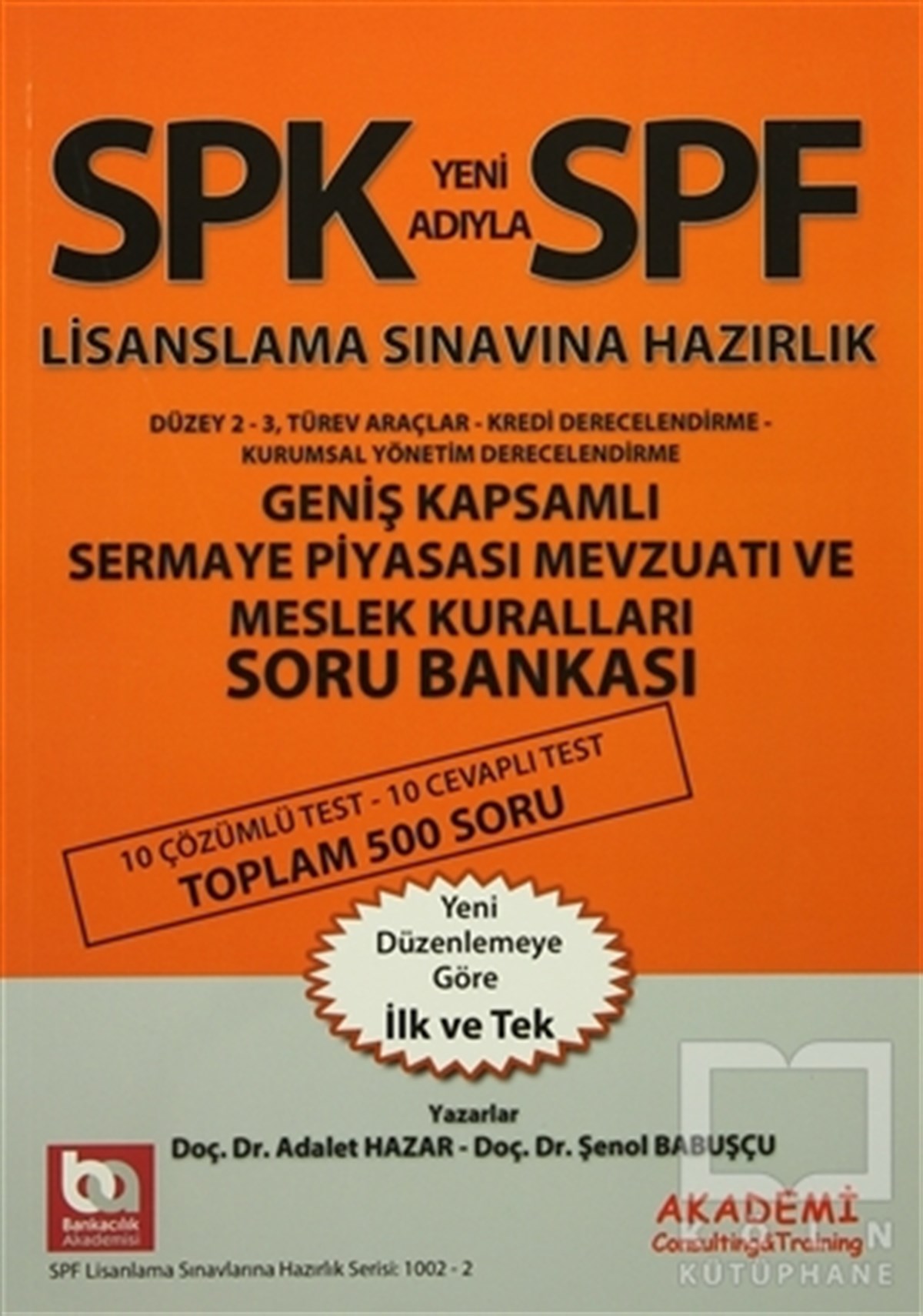 Adalet HazarSınavlara Hazırlık KitaplarıSPK Yeni Adıyla SPF Lisanslama Sınavına Hazırlık Düzey 2 - 3, Türev Araçlar - Kredi Derecelendirme -  Kurumsal Yönetim Derecelendirme